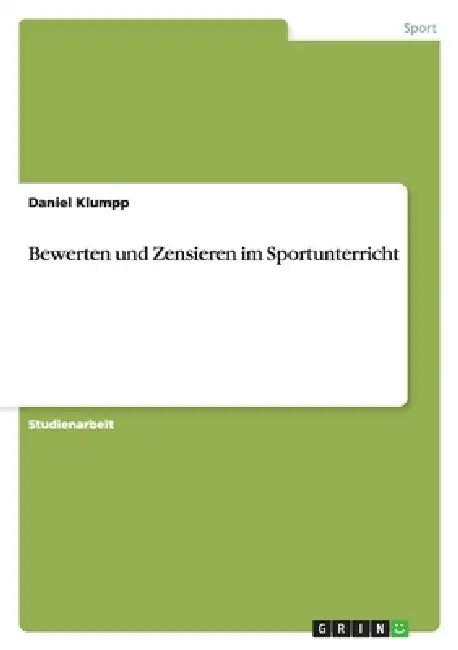 Bewerten und Zensieren im Sportunterricht by Daniel Klumpp