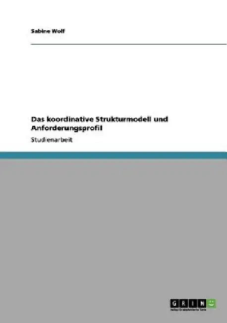 Das koordinative Strukturmodell und Anforderungsprofil by Wolf, Sabine