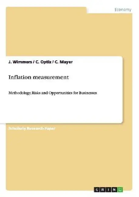 Inflation measurement: Methodology, Risks and Opportunities for Businesses by J. Wimmers