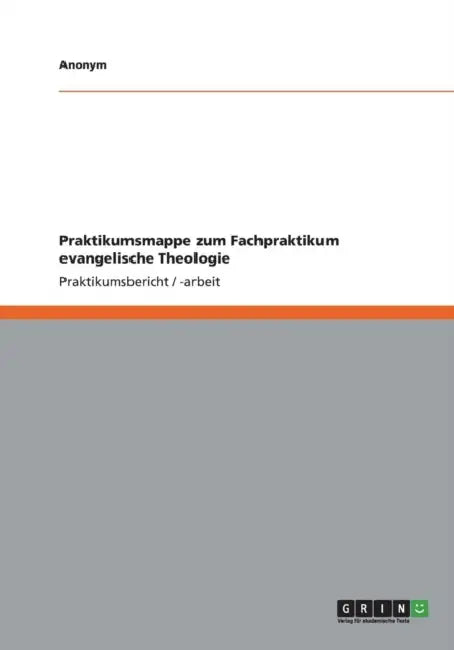 Praktikumsmappe zum Fachpraktikum evangelische Theologie by Anonym