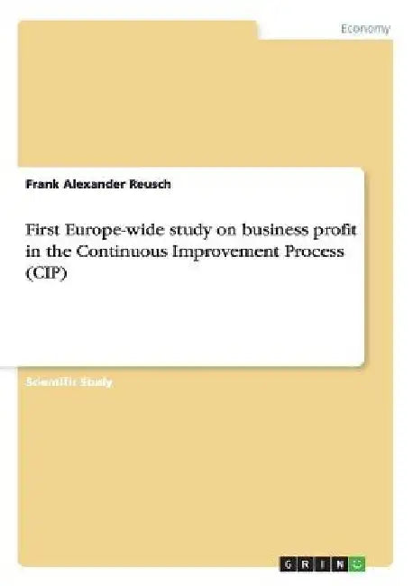 First Europe-wide study on business profit in the Continuous Improvement Process (CIP) by Frank Alexander Reusch