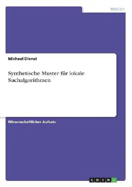 Synthetische Muster für lokale Suchalgorithmen by Dienst, Michael