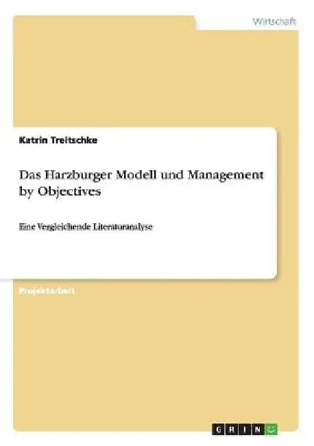 Das Harzburger Modell und Management by Objectives: Eine Vergleichende Literaturanalyse by Treitschke, Katrin