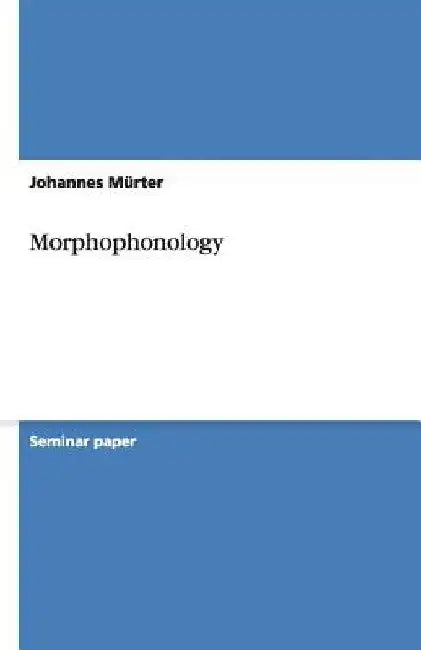 Morphophonology by Johannes Mürter