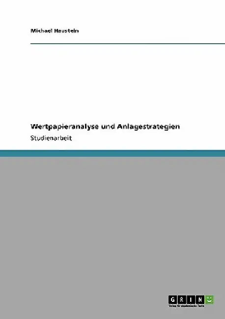 Wertpapieranalyse und Anlagestrategien by Haustein, Michael