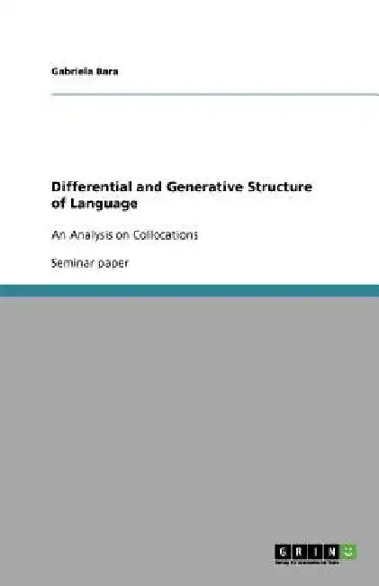 Differential and Generative Structure of Language: An Analysis on Collocations by Gabriela Bara