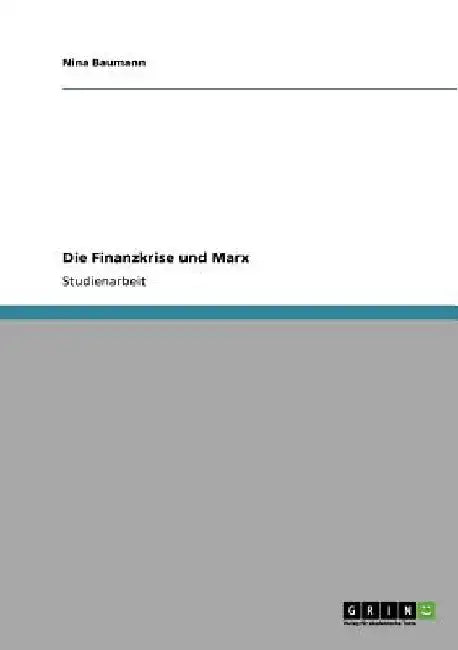 Die Finanzkrise und Marx by Baumann, Nina