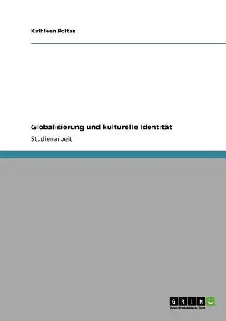 Globalisierung und kulturelle Identität by Polten, Kathleen