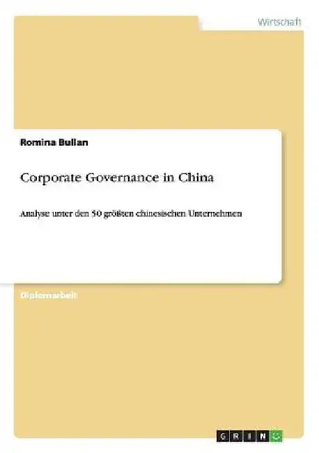 Corporate Governance in China: Analyse unter den 50 größten chinesischen Unternehmen by Bullan, Romina