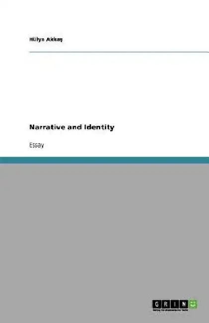 Narrative and Identity by Hülya Akkaş