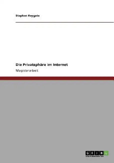 Die Privatsphäre im Internet by Reygate, Stephen