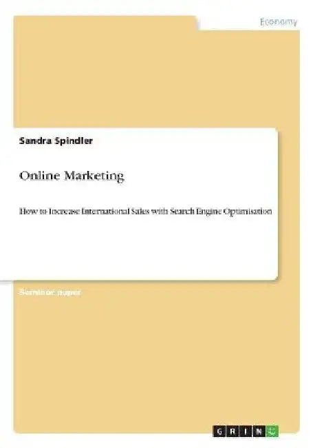 Online Marketing: How to Increase International Sales with Search Engine Optimisation by Sandra Spindler