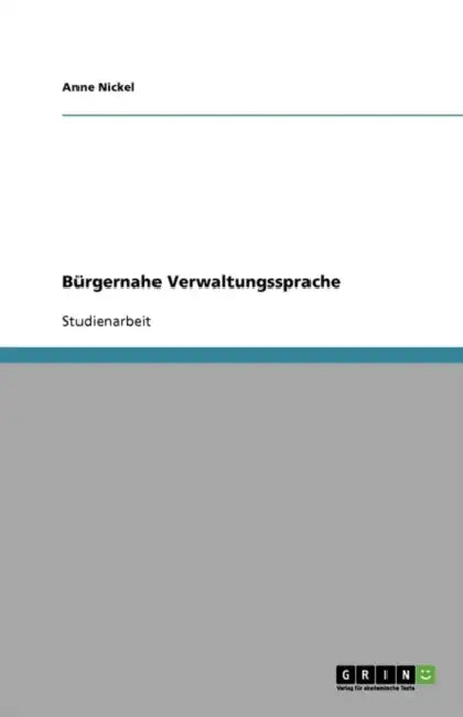 Bürgernahe Verwaltungssprache by Anne Nickel