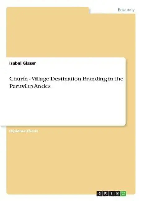 Churín - Village Destination Branding in the Peruvian Andes by Isabel Glaser