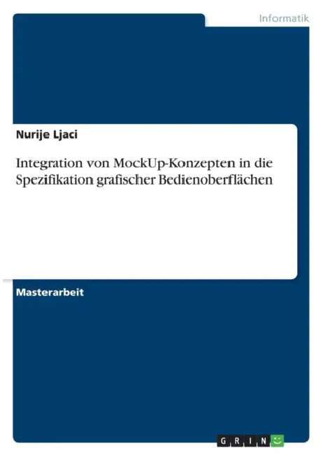 Integration von MockUp-Konzepten in die Spezifikation grafischer Bedienoberflächen by Nurije Ljaci