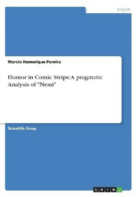 Humor in Comic Strips: A pragmatic Analysis of "Nemi" by Marcio Hemerique Pereira