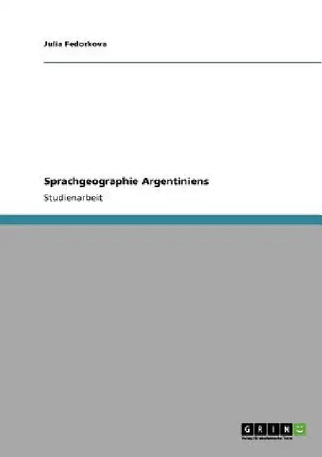 Sprachgeographie Argentiniens by Fedorkova, Julia