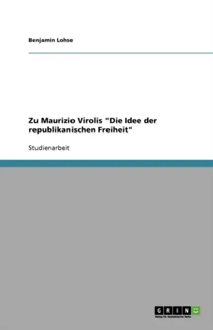 Zu Maurizio Virolis "Die Idee der republikanischen Freiheit" by Benjamin Lohse
