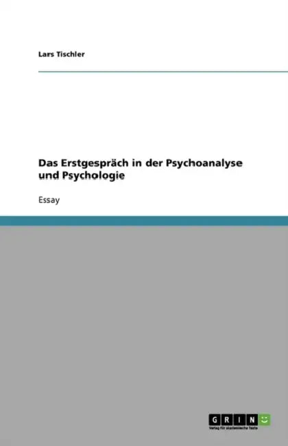 Das Erstgespräch in der Psychoanalyse und Psychologie by Lars Tischler