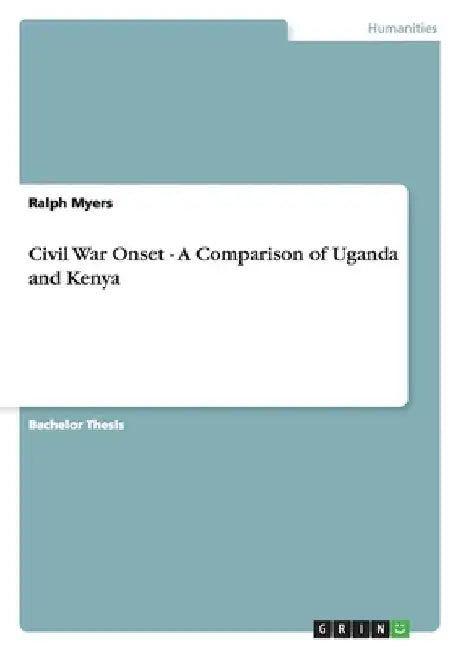Civil War Onset - A Comparison of Uganda and Kenya by Ralph Myers