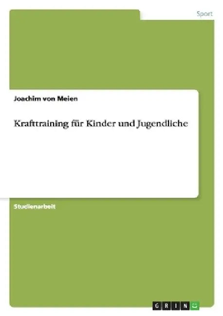 Krafttraining für Kinder und Jugendliche by Von Meien, Joachim