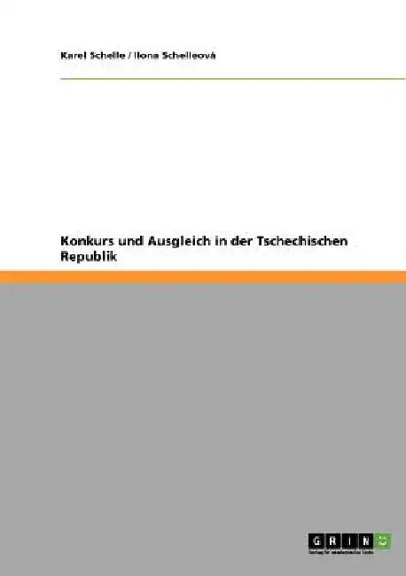 Konkurs und Ausgleich in der Tschechischen Republik by Schelleová, Ilona