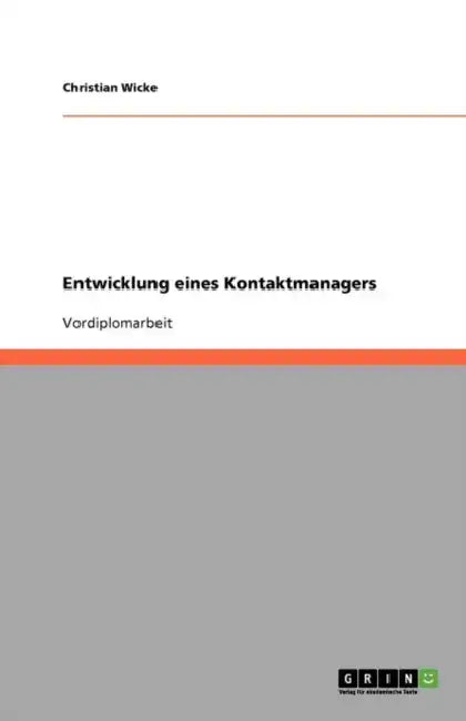 Entwicklung eines Kontaktmanagers by Christian Wicke