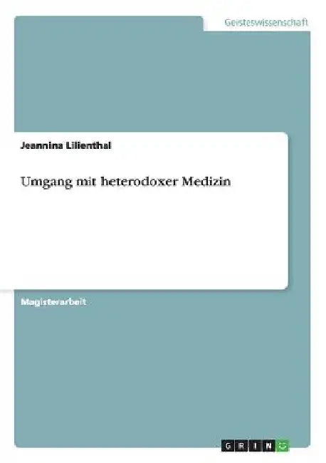 Umgang mit heterodoxer Medizin by Lilienthal, Jeannina