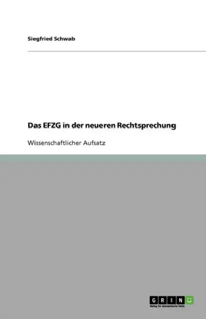 Das EFZG in der neueren Rechtsprechung by Siegfried Schwab