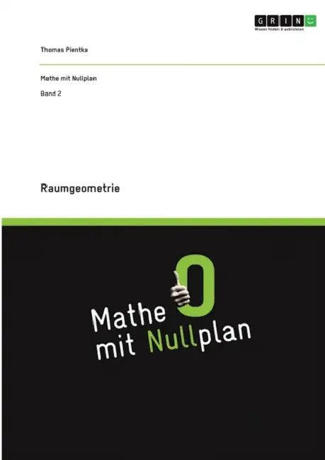 Raumgeometrie: Aufgaben und Erläuterungen zum Verständnis by Thomas Pientka