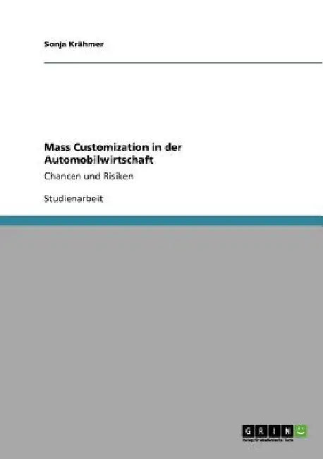 Mass Customization in der Automobilwirtschaft: Chancen und Risiken by Krähmer, Sonja