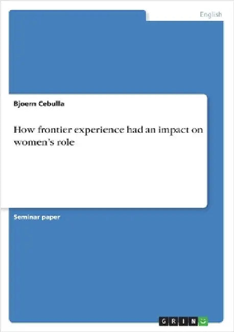 How frontier experience had an impact on women's role by Cebulla, Bjoern