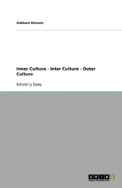 Inner Culture - Inter Culture - Outer Culture by Gebhard Deissler