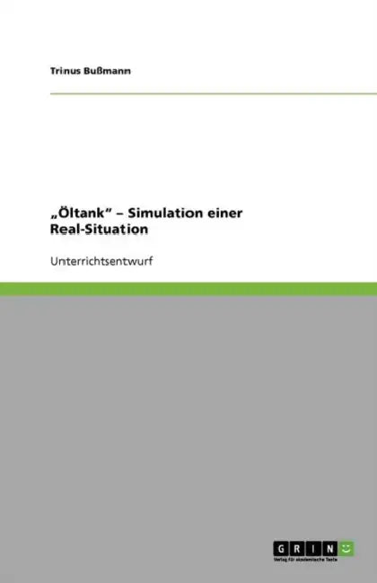 "Öltank" - Simulation einer Real-Situation by Trinus Bußmann