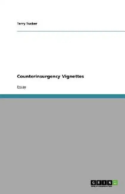 Counterinsurgency Vignettes by Terry Tucker