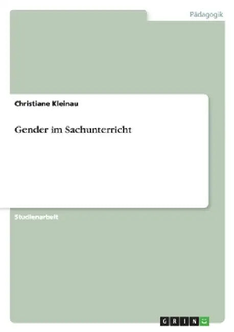 Gender im Sachunterricht by Kleinau, Christiane