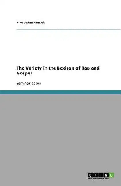 The Variety in the Lexicon of Rap and Gospel by Kim Vahnenbruck