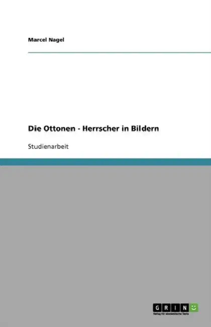 Die Ottonen - Herrscher in Bildern by Marcel Nagel