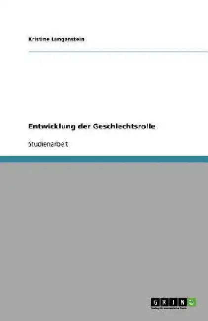 Entwicklung der Geschlechtsrolle by Langenstein, Kristine