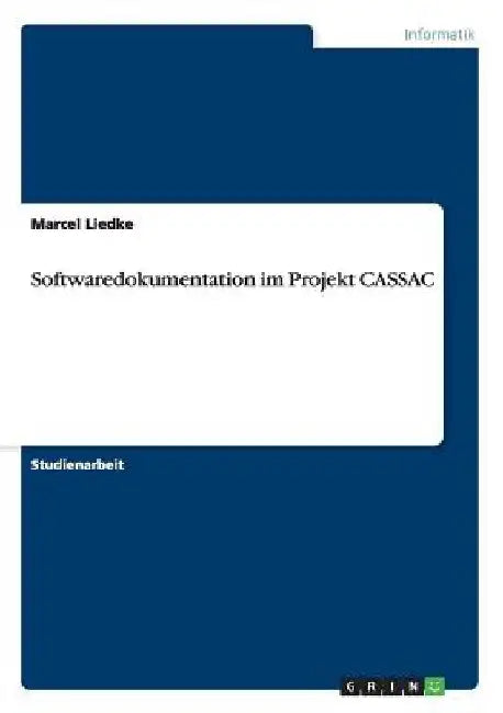 Softwaredokumentation im Projekt CASSAC by Liedke, Marcel