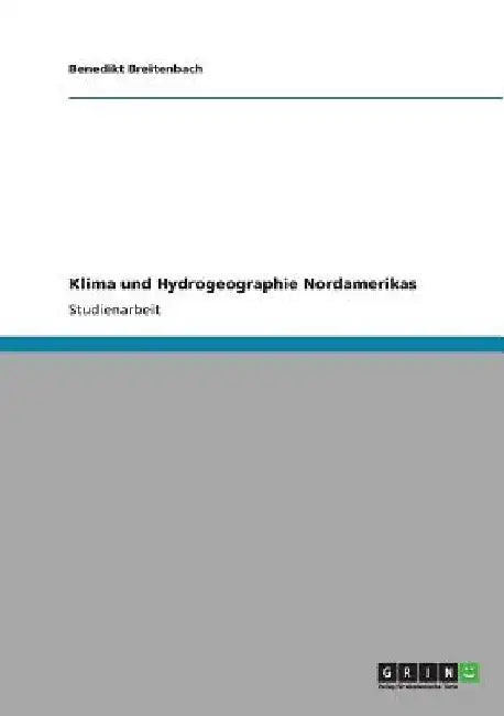 Klima und Hydrogeographie Nordamerikas by Breitenbach, Benedikt