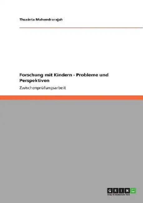 Forschung mit Kindern - Probleme und Perspektiven by Mahendrarajah, Thusinta