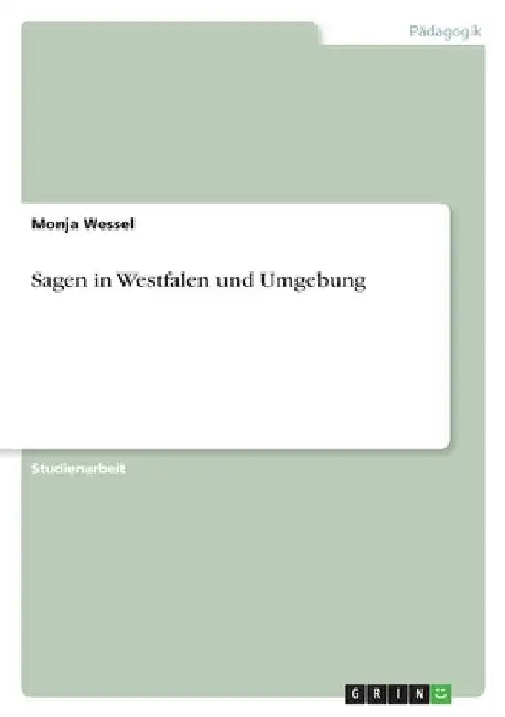 Sagen in Westfalen und Umgebung by Wessel, Monja