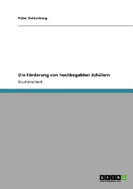 Die Förderung von hochbegabten Schülern by Oehlenberg, Peter