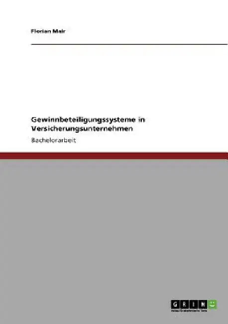 Gewinnbeteiligungssysteme in Versicherungsunternehmen by Mair, Florian