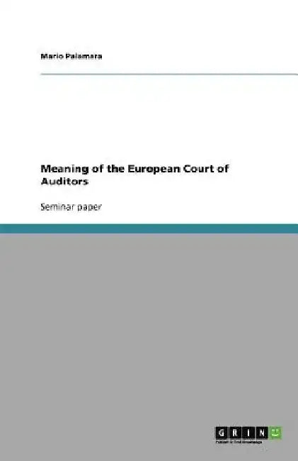 Meaning of the European Court of Auditors by Mario Palamara