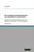 Die wichtigsten Gesellschaftsformen von Unternehmen in Deutschland: Darstellung ihrer Vertretungsorgane und ihrer Haftung der Gesellschaft und Dritten by Dana Thiele
