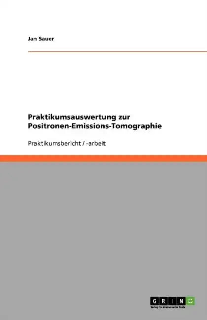 Praktikumsauswertung zur Positronen-Emissions-Tomographie by Jan Sauer