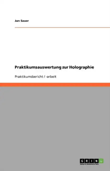 Praktikumsauswertung zur Holographie by Jan Sauer