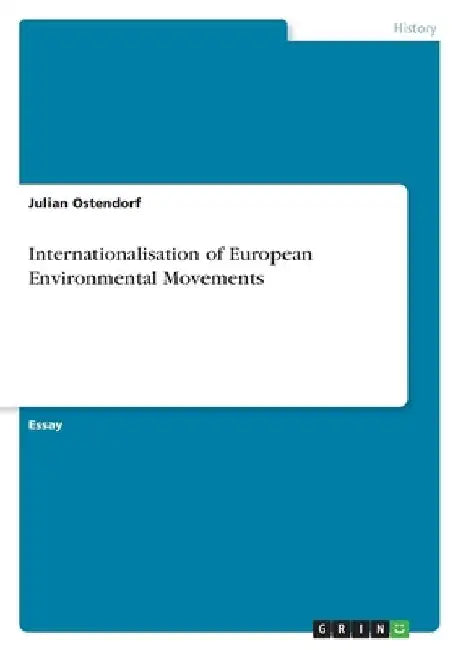 Internationalisation of European Environmental Movements by Julian Ostendorf